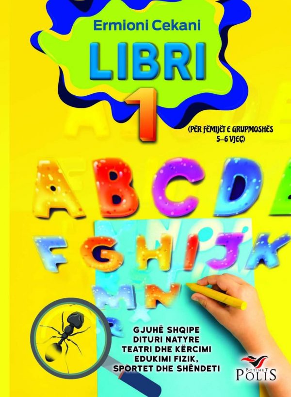 LIBRI 1 - Për lëndët: Gjuhë shqipe. Dituri natyre. Teatri dhe Kërcimi Edukimi fizik, sportet dhe shëndeti