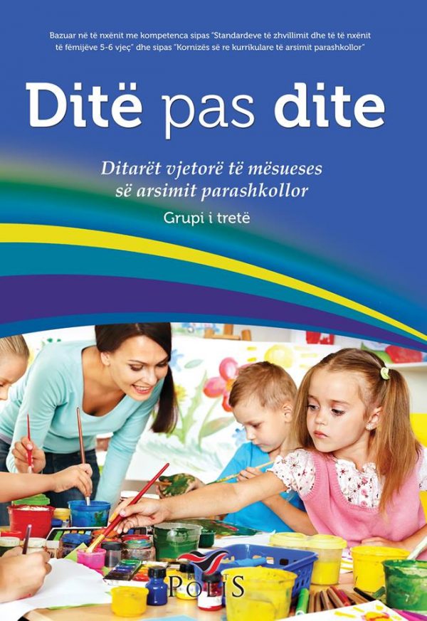 “Ditë pas dite” – Ditarët vjetorë të mësueses së arsimit parashkollor Grupi i tretë