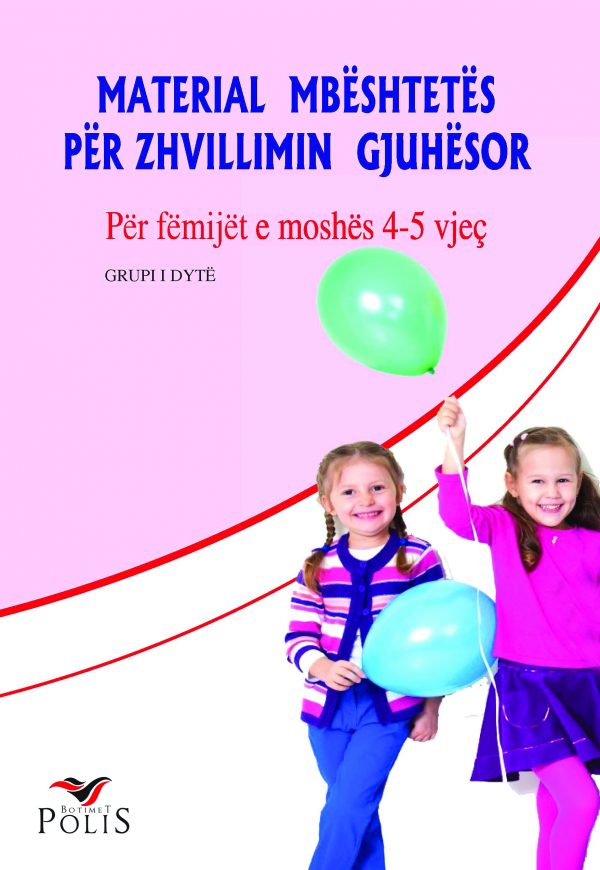 “Materiale mbështetëse për zhvillimin gjuhësor” - Për fëmijët e moshës 4-5 vjeç/grupi i dytë